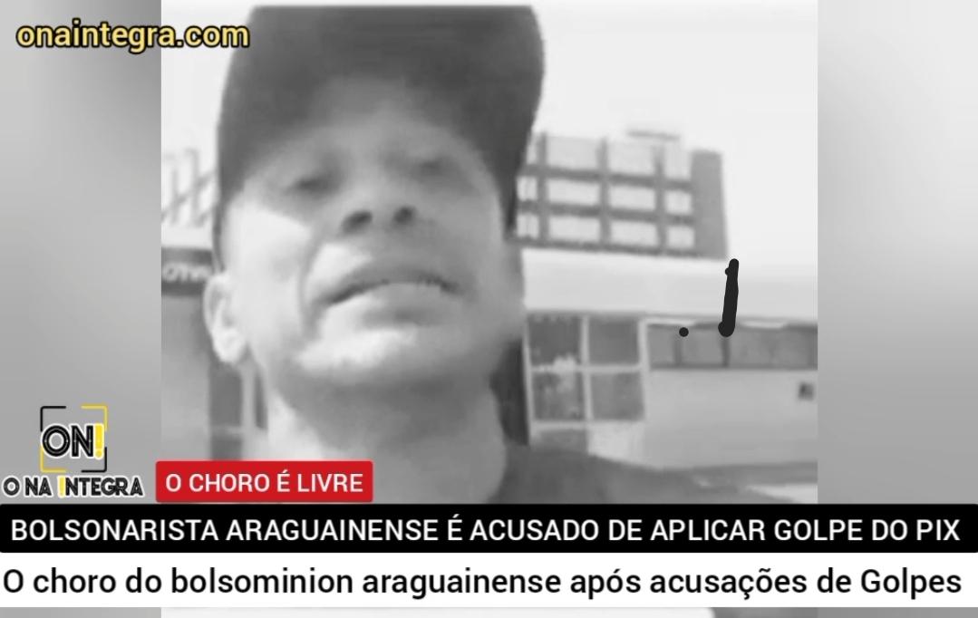 O choro do bolsominion araguainense após acusações de Golpes