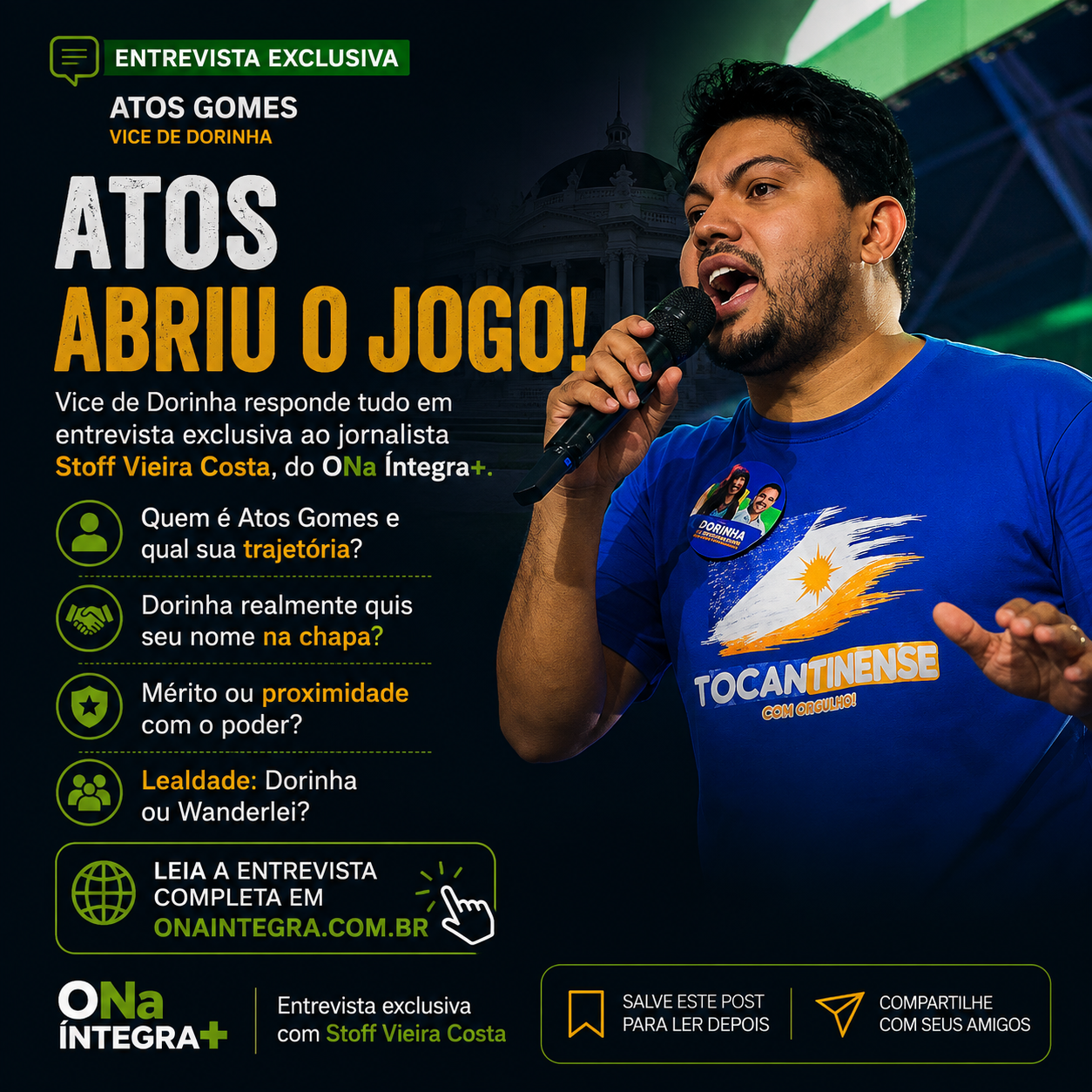 Atos Gomes abre o jogo ao O Na Íntegra+: trajetória, escolha como vice e lealdade a Dorinha e Wanderlei
